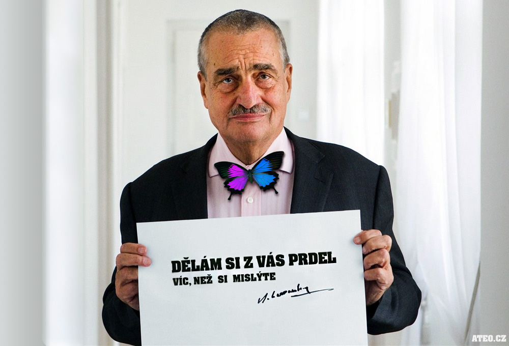 Karel Schwarzenberg dělám si z vás prdel